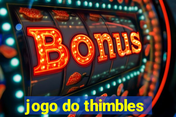 jogo do thimbles